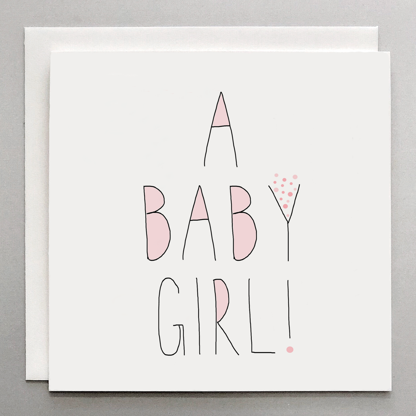 A Baby Girl! - Congratulations Newborn Girl Greeting Card 